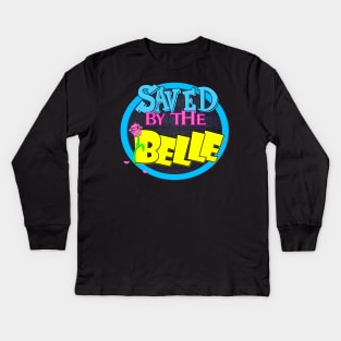 Saved by the Belle Kids Long Sleeve T-Shirt